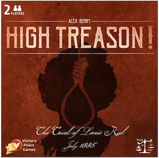 های ترایزن: محاکمه لویی ریل High Treason: The Trial of Louis Riel