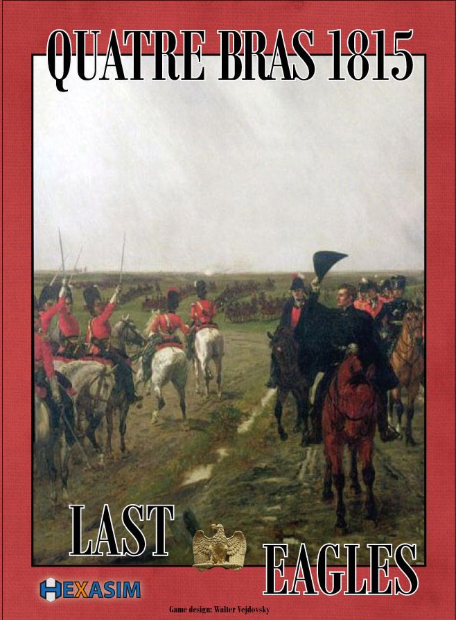 کاتر برا ۱۸۱۵: آخرین عقاب‌ها Quatre Bras 1815: Last Eagles