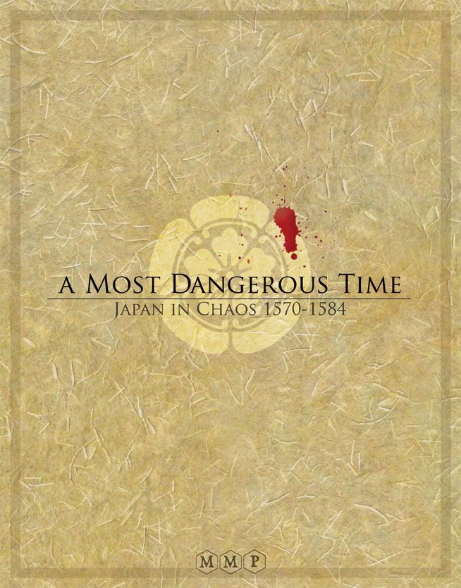 آ موست دنجراس تایم: جپن این کیاس، ۱۵۷۰-۱۵۸۴ A Most Dangerous Time: Japan in Chaos, 1570-1584