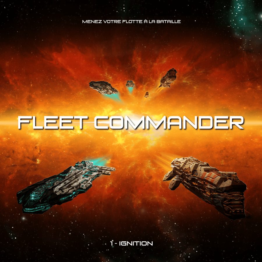 فلیت کامندر: ۱ – ایگنیشن Fleet Commander: 1 – Ignition