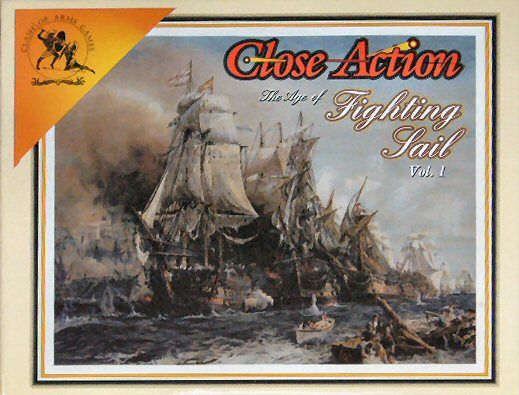 کلوز اکشن: عصر دریانوردی جنگی جلد ۱ Close Action: The Age of Fighting Sail Vol. 1