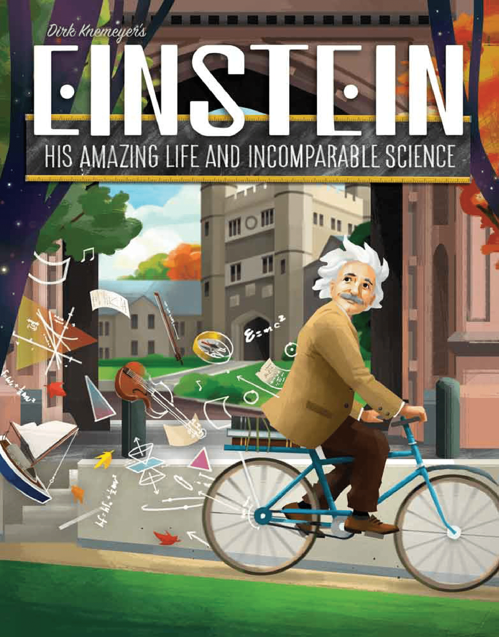 انیشتین: زندگی شگفت‌انگیز و علم بی‌نظیرش Einstein: His Amazing Life and Incomparable Science