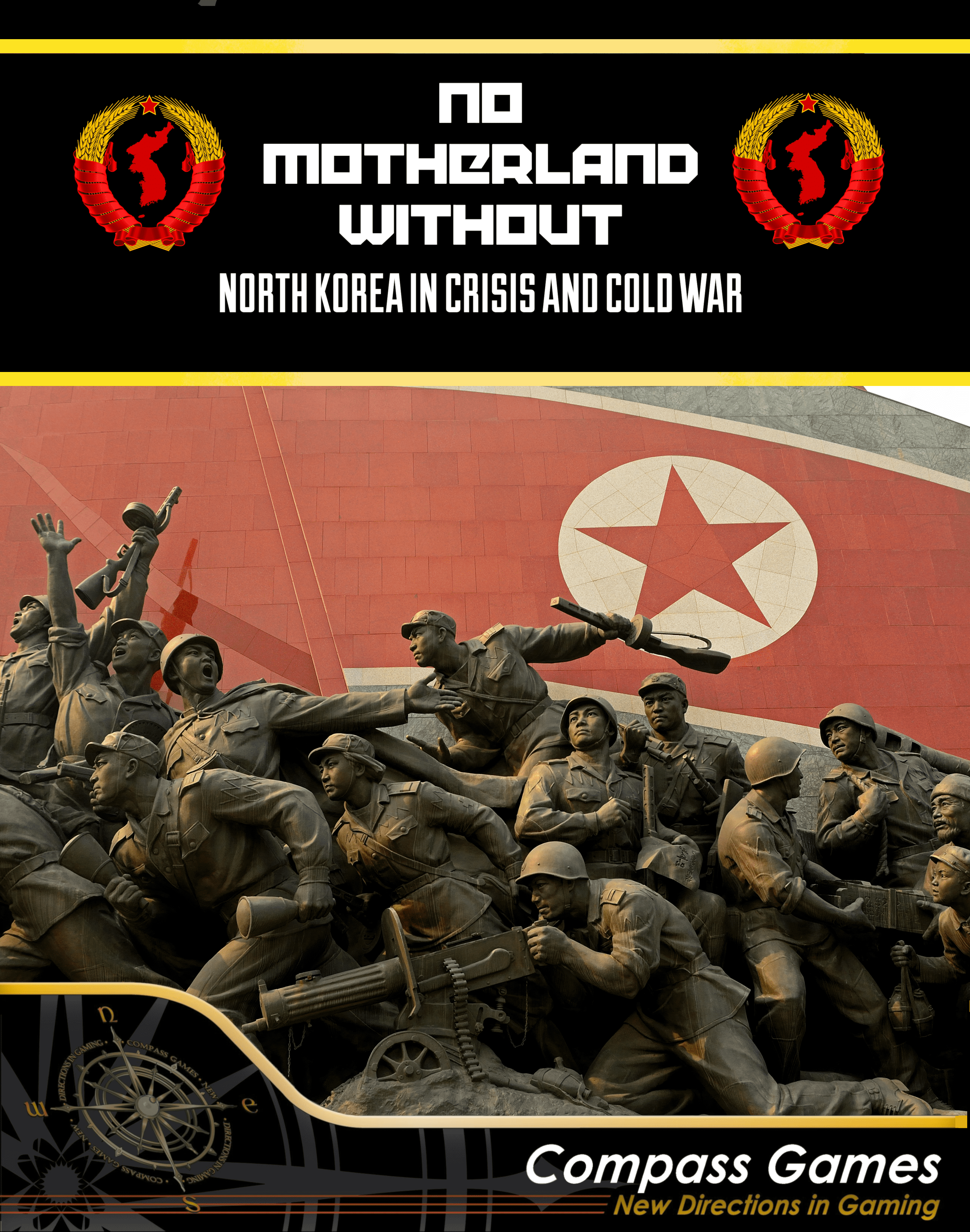 بدون وطن: کره شمالی در بحران و جنگ سرد No Motherland Without: North Korea in Crisis and Cold War